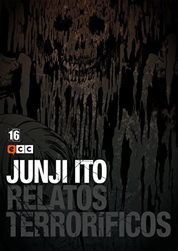 Junji Ito: Relatos Terroríficos Núm. 16 - Ito, Junji