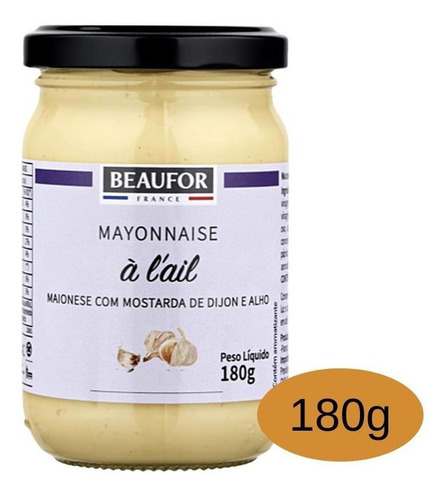 Maionese Com Alho E Mostarda Dijon Beaufor Francesa 180g