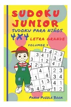 Comprar Libro: Sudoku Junior - Sudoku Para Niños 4x4 - Volumen 4: Ju