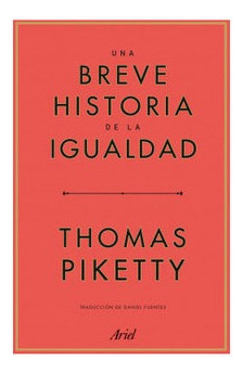 Libro Una Breve Historia De La Igualdad Piketty, Thomas