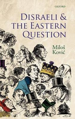 Libro Disraeli And The Eastern Question - Milos Kovic