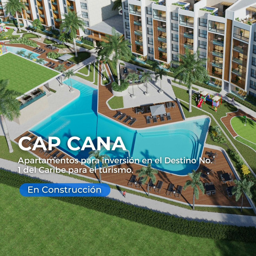 Apartamentos Para Inversión, Cap Cana
