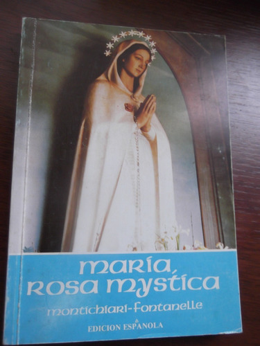 Maria Rosa Mistica Montichiari Fontanelle A. M. Weigl 