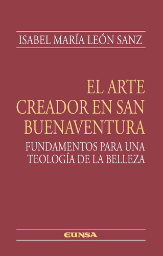 Libro El Arte Creador En San Buenaventura - Leã³n Sanz, I...