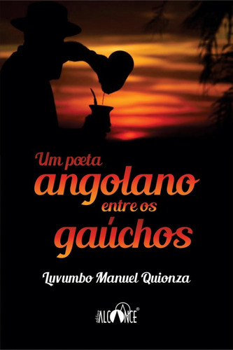 Um Poeta Angolano Entre Os Gaúchos - Luvumbo Manuel Quionza