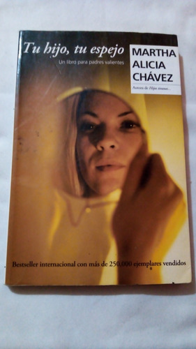 Tú Hijo, Tú Espejo Autor Martha Alicia Chávez (Usado)