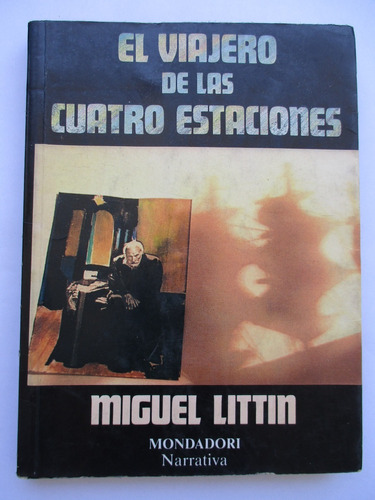 El Viajero De Las Cuatro Estaciones / Miguel Littin