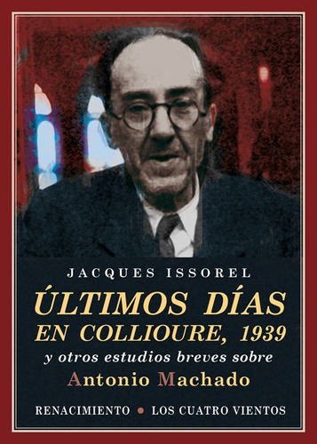 Libro Ultimos Días En Collioure, 1939 - Issorel, Jacques