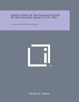 Libro Photo Story Of The Greatest Flood Of The Century, M...