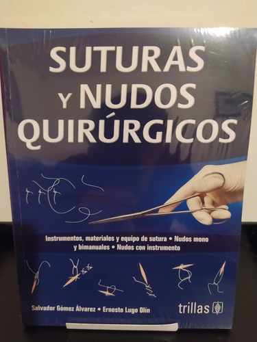 Suturas Y Nudos Quirurgicos 3ed Trillas