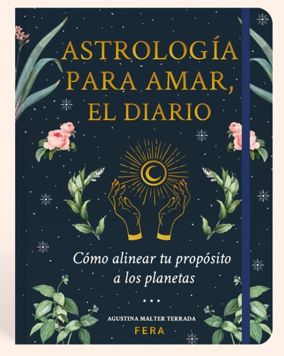 Astrologia Para Amar , El Diario - Agustina Terrada - Fera