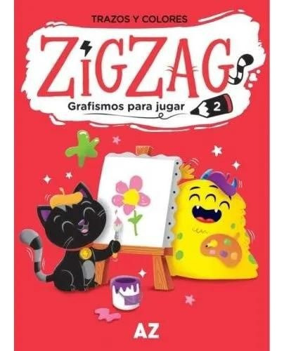 Zigzag: Grafismos Para Jugar 2 - Espinosa, Fernanda Elisabet