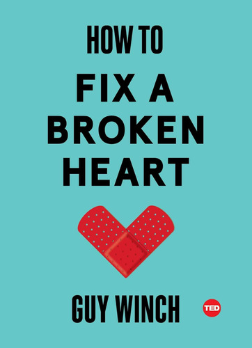 Libro:  How To Fix A Broken Heart (ted Books)