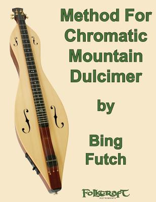 Libro Method For Chromatic Mountain Dulcimer - Futch, Bing