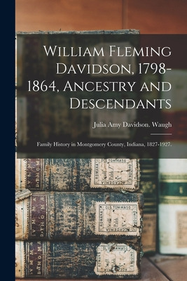 Libro William Fleming Davidson, 1798-1864, Ancestry And D...