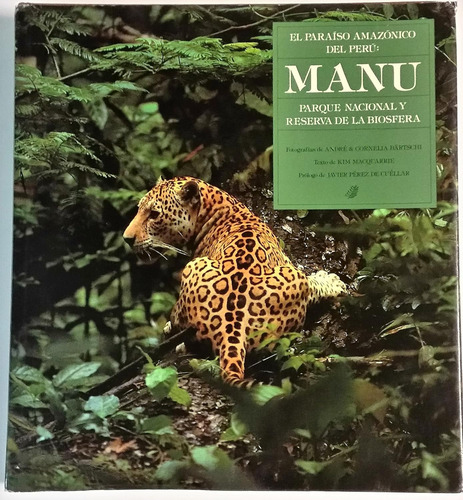 El Paraiso Amazonico Del Peru: Manu  Parque Nacional Reserva