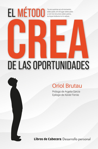 El Método Crea De Las Oportunidades, De Oriol Brutau. Editorial Libros De Cabecera, Tapa Blanda En Español, 2022