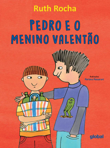 Pedro e o menino valentão, de Ruth Rocha. Global Editora, capa mole, edição 2 em português, 2023