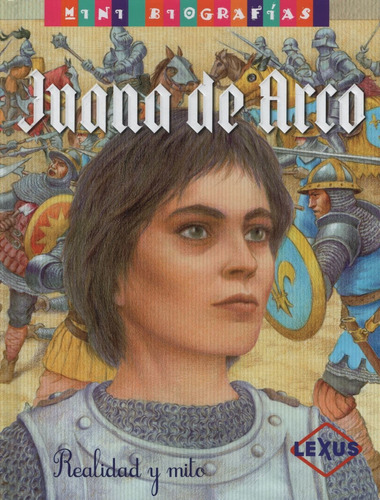Mini Biografias Juana De Arco Realidad Y Mito - Jose Moran