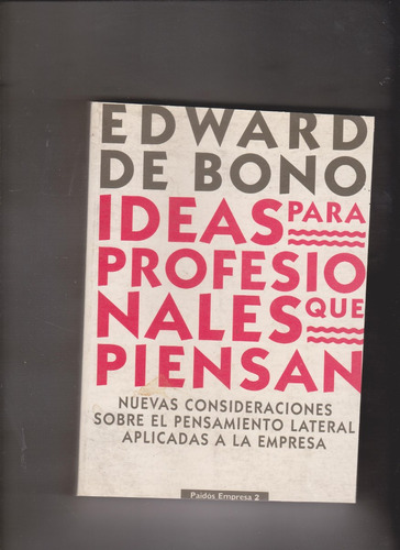 Ideas Para Profesionales Que Piensan Edward De Bono