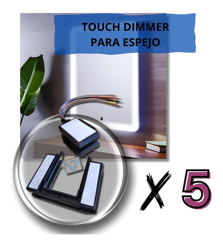 Lote De 5 Pz Apagador Touch Dimmer Para Espejo/envío Gratis