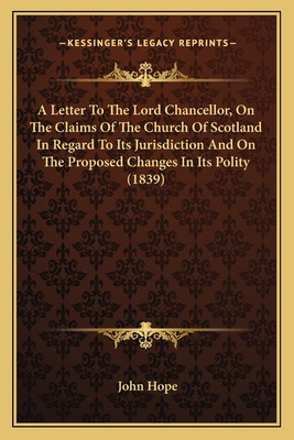 Libro A Letter To The Lord Chancellor, On The Claims Of T...