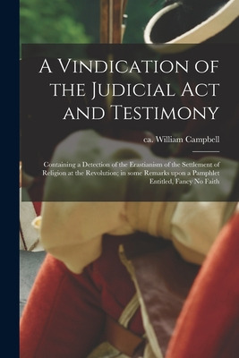 Libro A Vindication Of The Judicial Act And Testimony: Co...