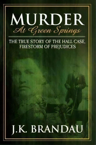Murder At Green Springs, De James K Brandau. Editorial Morgan James Publishing, Tapa Blanda En Inglés