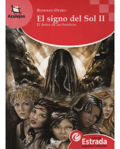 El Signo Del Sol Ii Rodolfo Otero Estrada 