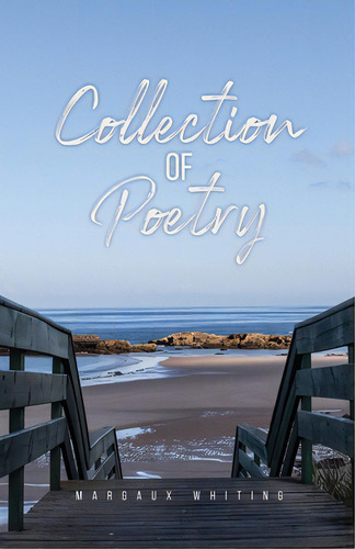 Collection Of Poetry, De Whiting, Margaux. Editorial Rosedog Books, Tapa Blanda En Inglés