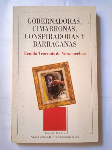 Gobernadoras Cimarronas Conspiradoras Y Barraganas /troconis