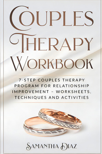 Couples Theraphy Workbooks: 7-step Couples Therapy Program For Relationship Improvement - Workshe..., De Diaz, Samantha. Editorial Lulu Pr, Tapa Blanda En Inglés