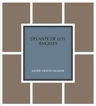 Delante De Los Angeles - Vicens Hualde, Javier