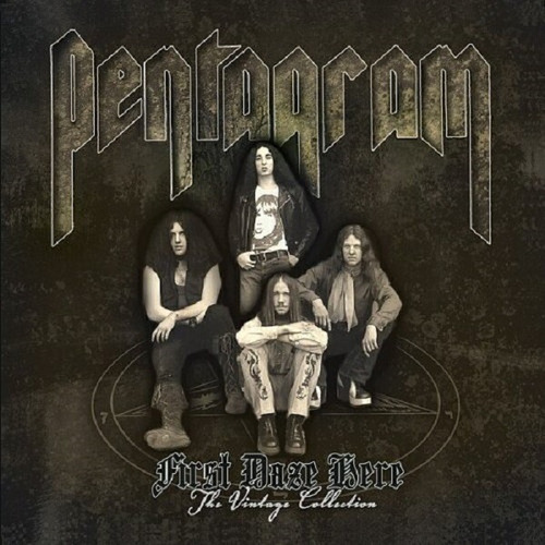 Pentagram - First Daze Here: The Vintage Collection