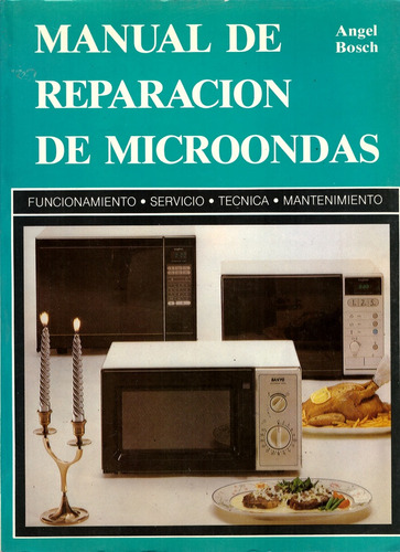 Manual De Reparacion De Microondas - Bosch, Angel