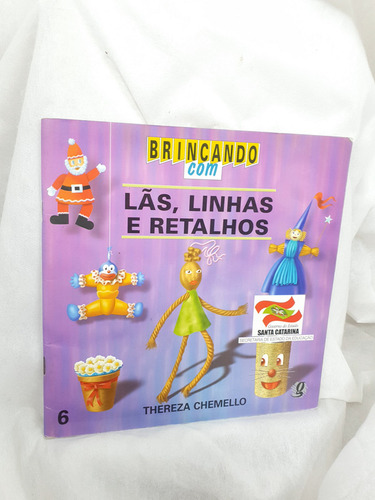 Livro Brincando Com Lãs, Linhas E Retalhos - Thereza Chemello (Usado)