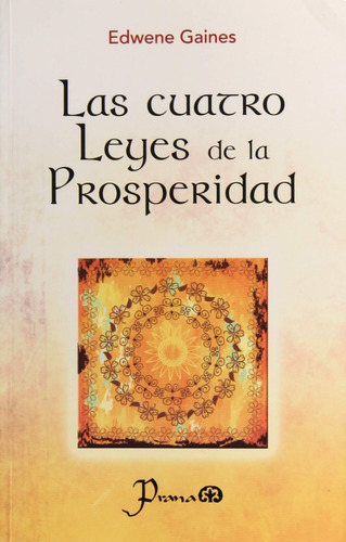 Libro Las Cuatro Leyes De La Prosperidad - Edwene Gaines