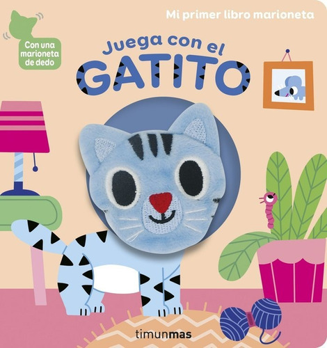 Libro Juega Con El Gatito. Libro Marioneta - Marion Billet