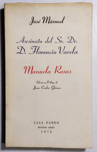 Marmol. Asesinato Del Sr. Dr. D. Florencio Varela. (Usado)