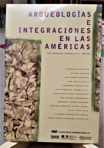 Arqueologías E Integraciones En Las Américas. Luís Jaramillo
