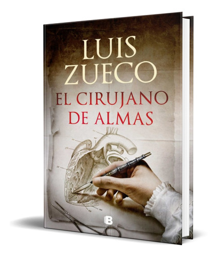 Libro El Cirujano De Almas [ Luis Zueco ] Original 