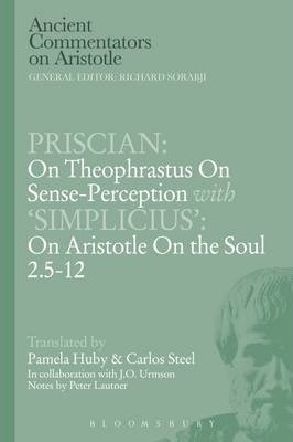 Priscian: On Theophrastus On Sense-perception With 'simpl...
