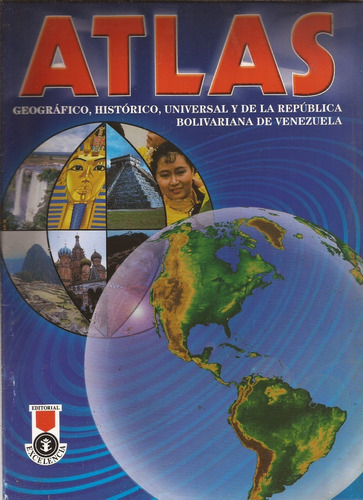 Atlas Geográfico, Histórico, Universal Y De Venezuela ^^