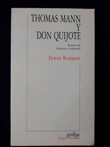 Thomas Mann Y Don Quijote Erwin Koppen