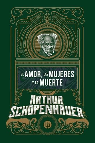 El Amor, Las Mujeres Y La Muerte - Arthur Schopenhauer, de Schopenhauer, Arthur. Del Fondo Editorial, tapa blanda en español, 2023