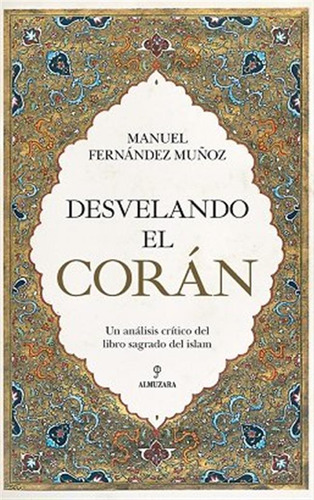 Desvelando El Coran - Fernandez Muñoz,manuel