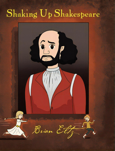 Shaking Up Shakespeare, De Eltz, Brian. Editorial Christian Faith Pub Inc, Tapa Dura En Inglés