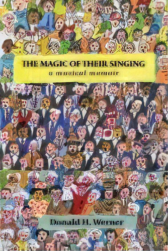 The Magic Of Their Singing, De Donald H Werner. Editorial Outskirts Press, Tapa Blanda En Inglés