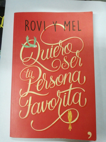 Libro Quiero Ser Tu Persona Favorita Robó Y Mel