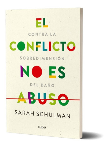 Imagen 1 de 3 de El Conflicto No Es Abuso Sarah Schulman - Paidós